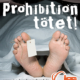 JES-Aufkleber "Prohibition tötet"